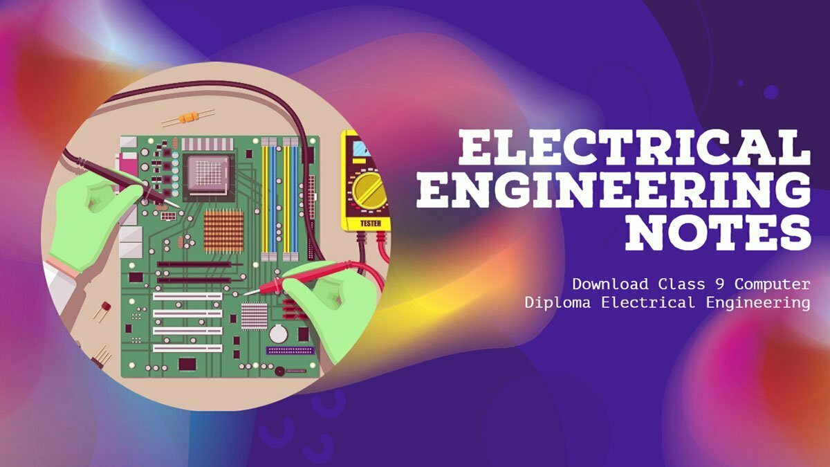 Electrical Engineering Notes 2024 Electrical Engineering Notes