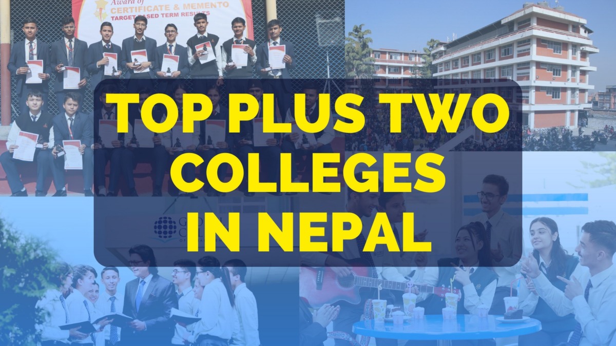 Best Colleges for Plus Two in Nepal 2024